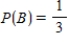 Suppose events A, B, and C are independent and   ,   ,   . ​ Find the probability of   . ​ A)    B)    C)    D)    E)   