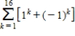 Evaluate the expression. ​   ​ A)  1 B)  17 C)  0 D)  14 E)  16