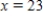 Solve the following equation by finding the exact solution. ​   ​ A)    B)    C)    D)    E)   