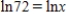 Find a simplified value for x by inspection. Do not use a calculator. ​   ​ x = __________