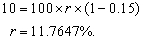 The coupon must be increased so that the net receipt by the bondholder is still $10 per $100 bond. Hence, the new coupon rate, r, must verify:  