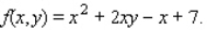 Let   Compute the following. f(1, 2) , f(2, - 1)  A) f(1, 2)  = 12, f(2, - 1)  = 3 B) f(1, 2)  = 13, f(2, - 1)  = 6 C) f(1, 2)  = 3, f(2, - 1)  = 13 D) f(1, 2)  = 11, f(2, - 1)  = 5
