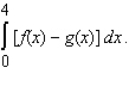 Determine whether the statement is true or false.If it is true, explain why it is true.If it is false, give an example to show why it is false. The area of the region bounded by the graphs of   and   and the vertical lines x = 0 and x = 4 is given by  