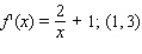 Find the function   given that the slope of the tangent line to the graph of   at any point   is   and that the graph of   passes through the given point.  