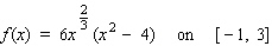 Find the absolute maximum value and the absolute minimum value, if any, of the function.   A) Absolute maximum value:   ; absolute minimum value:   B) Absolute maximum value:   ; absolute minimum value:   C) Absolute maximum value:   ; absolute minimum value:   D) Absolute maximum value:   ; absolute minimum value:   E) Absolute maximum value:   ; absolute minimum value:  