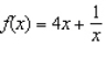 Find the absolute maximum value and the absolute minimum value, if any, of the given function.   on [1, 4] A) Absolute maximum value:   ; Absolute minimum value: 5 B) Absolute maximum value:   ; Absolute minimum value: 4 C) Absolute maximum value:   ; Absolute minimum value: 5 D) Absolute maximum value:   ; Absolute minimum value: 4 E) Absolute maximum value:   ; Absolute minimum value:  