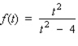 Find the horizontal and vertical asymptotes of the graph of the function.   A) Vertical asymptotes: t = 1 and t = -1; Horizontal asymptote: y = -1 B) Vertical asymptote: t = 2; Horizontal asymptote: y = -1 C) Vertical asymptotes: t = 2 and t = - 2; Horizontal asymptote: y = 1 D) Vertical asymptote: t = 4; Horizontal asymptote: y = 1