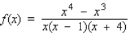 Find the horizontal and vertical asymptotes of the graph of the function.   A) Vertical asymptote: x = -4 B) Vertical asymptotes: x = -4, x = -1 and x = 0 C) Vertical asymptotes: x = -4 and x = -1; Horizontal asymptotes: y = 1 and y = -1 D) Vertical asymptote: x = -4; Horizontal asymptotes: y = 0