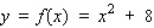 Let f be the function defined by   . Find the approximate change in y if x changes from 1 to 1.08.Find the actual change in y if x changes from 1 to 1.08. A)    B)    C)    D)   