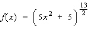 Find the first and second derivatives of the function.   A)      B)      C)      D)      E)     