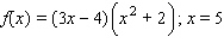 Find the derivative of the function and evaluate   at the given value of x.  