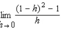 Find the limit by evaluating the derivative of a suitable function at an appropriate point.(Hint: Look at the definition of the derivative.)    A) - 2 B) 1 C) 2 D) - 1 E) 0