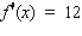 Let   . Find the values of x for which   .   __________ Find the values of x for which   .   __________ Find the values of x for which   .   __________