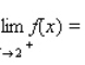 Use the graph of the function f to find   and   if the limit exists.If it does not, answer none.     __________   __________   __________