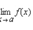 Use the graph of the given function f to determine   at the indicated value of a, if it exists.   A)    B)    C)    D) The limit does not exist