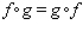 If f and g are functions, then   .