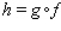 Match each function   with the corresponding functions f and g.  Choose the correct letter for each question.