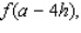 Let f be the function defined by f (x)  = 3x + 9. Find         and   A)            B)            C)            D)            E)           