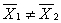 In testing the difference between two means, which of these is implied by the null hypothesis (H<sub>0</sub>) ? A)  μ<sub>1</sub>= μ<sub>2</sub> B)  μ<sub>1</sub> > μ<sub>2</sub> C)  μ<sub>1</sub> < μ<sub>2</sub> D)   