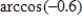 Evaluate the expression.Round your result to two decimal places. ​   ​ A) 4.21 B) 2.21 C) 3.21 D) 0.21 E) 1.21