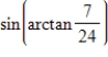 Find the exact value of   . A)    B)    C)    D)    E)   