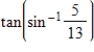 Find the exact value of   . A)    B)    C)    D)    E)   