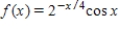 Use a graphing utility to select the graph the damping factor and the function below in the same viewing window.Describe the behavior of the function as x increases without bound. ​   ​ ​ A) ​   As x → ∞, f(x)  → ∞. B) ​   As x → ∞, f(x)  → ∞. C) ​   As x → ∞, f(x)  → 0. D)    As x → ∞, f(x)  → 0. E) ​   As x → ∞, f(x)  → ∞.