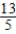 Select a right triangle corresponding to the trigonometric function of the acute angle θ.Use the Pythagorean Theorem to determine the third side and then find the other five trigonometric functions of θ. ​ Tan θ =   ​ ​ Sin θ =   csc θ =   cos θ =   sec θ =   tan θ =   cot θ =   ​ A) ​   sin θ =   Csc θ =   Cos θ =   Sec θ =   Tan θ =   Cot θ =   ​ B) ​   sin θ =   Csc θ =   Cos θ =   Sec θ =   Tan θ =   Cot θ =   ​ C) ​   sin θ =   Csc θ =   Cos θ =   Sec θ =   Tan θ =   Cot θ =   ​ D) ​   sin θ =   Csc θ =   Cos θ =   Sec θ =   Tan θ =   Cot θ =   ​ E) ​   sin θ =   Csc θ =   Cos θ =   Sec θ =   Tan θ =   Cot θ =   ​