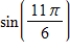 Evaluate the trigonometric function using its period as an aid. ​   ​ A)    B)    C)    D)    E)   