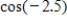 Find the value of given trigonometric function.Round your answer to four decimal places. ​   ​ A)    B)    C)    D)    E)   