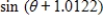 Use the formula   , where   , to rewrite the trigonometric expression in the following form. ​   ​   ​ A)      B)      C)      D)      E)   