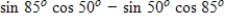 Write the given expression as the sine of an angle.   A)    B)    C)    D)    E)   