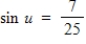 Find the exact value of   given that   and   .(Both u and v are in Quadrant II.)  A)    B)    C)    D)    E)   