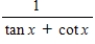 Evaluate the expression. ​   ​ A)    B)    C)    D)    E) 0