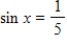 Use the given values to evaluate (if possible)  three trigonometric functions cos x, csc x, tan x. ​   ,   ​ A) ​   ​ B) ​   ​ C) ​   ​ D) ​   ​ E) ​   ​