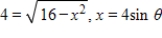Use the trigonometric substitution to rewrite the algebraic expression as a trigonometric function of θ, where   .Then find sin θ and cos θ.   A)    B) ​   C) ​   D) ​   E) ​  