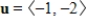 Given vectors   and   determine the quantity indicated below.   A)    B)    C)    D)    E)   