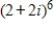 Use DeMoivre's Theorem to find the indicated power of the complex number.Write the result in standard form.(Round your answers to the nearest integer.)  ​   ​ A) 64i B) 6i C) 512i D) -6i E) -512i