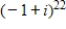 Use DeMoivre's Theorem to find the indicated power of the complex number.Write the result in standard form. ​   ​ A) -22i B) -2,048i C) 22i D) 2,048i E) 4,194,304i