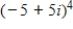 Use DeMoivre's Theorem to find the indicated power of the following complex number.   A) 2,500 B) 3,125 C) 15,625 D) 62,500 E) -2,500