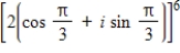 Use DeMoivre's Theorem to find the indicated power of the following complex number.   A)    B) 32 C) 64 D) -64 E)   