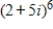 Use DeMoivre's Theorem to find the indicated power of the complex number.Write the result in standard form.(Round your answers to nearest digit.)  ​   ​ A)    B)    C)    D)    E)   