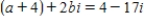 Find real numbers a and b such that the equation is true. ​ ​   ​ A) ​a = 0, b = -   B) ​​a = 0, b = -   C) ​​a = 0, b = -   D) ​​a = 0, b = -9 E) ​​a = 0, b = -10