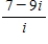 Write the quotient in standard form. ​ ​   ​ A) ​   B) ​   C) ​   D) ​   E) ​  