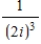 Simplify the complex number and write it in standard form. ​   ​ A) ​   B) ​   C) ​   D) ​   E) ​8i