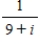 Do the operation and express the answer in a + bi form.Use fractions in your answer. ​  