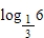 Evaluate the logarithm using the change-of-base formula.Round your result to three decimal places. ​   ​ A) -0.631 B) 2.369 C) 0.369 D) -1.631 E) 1.369
