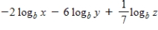 Assume that x, y, and z are positive numbers.Use the properties of logarithms to write the expression   as the logarithm of one quantity. ​ A)    B)    C)    D)    E)   