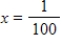 Evaluate   at the indicated value of x.Round your result to three decimal places. ​   ​ A) -0.5 B) 0.01 C) 0.5 D) -2 E) 2