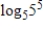 Use the properties of logarithms to simplify the expression. ​   ​ A) 0 B) ​   C)    D) -5 E) 5
